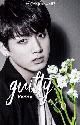 Guilty ≪OS≫ J.JK x K.TH