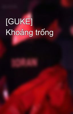 [GUKE] Khoảng trống