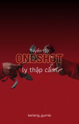 [GuKe] Ly thập cẩm (tuyển tập)