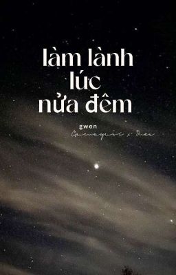 guon | Làm lành lúc nửa đêm 