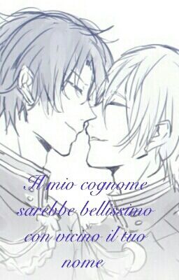 Gureshin ~ Il mio cognome sarebbe bellissimo con vicino il tuo nome