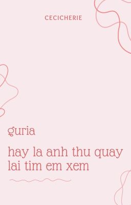 guria ⤷ hay là anh thử quay lại tìm em xem