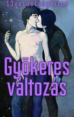 Gyökeres változás BEFEJEZETT