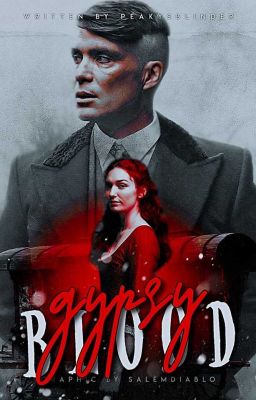 Gypsy Blood [Thomas Shelby]