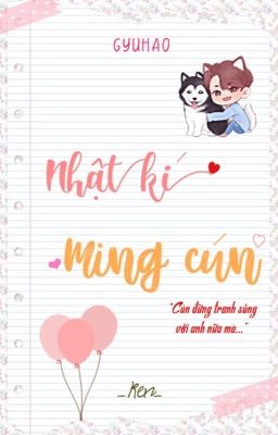 [Gyuhao] Nhật kí Ming cún