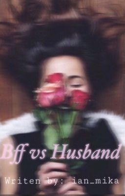 [H] Bff VS Husband