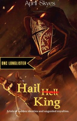 H̶e̶l̶l̶ Hail King || ONC 2021(Longlister)