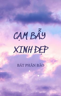 [H - Edit] CẠM BẪY XINH ĐẸP