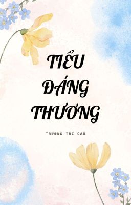 [H - Edit] TIỂU ĐÁNG THƯƠNG