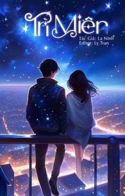 [H-Hoàn] TRÌ MIÊN