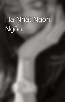 Hạ Nhật Ngôn Ngôn