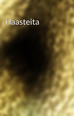 Haasteita