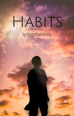 Habits// DNF