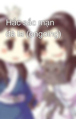 Hắc sắc mạn đà la (ongoing)