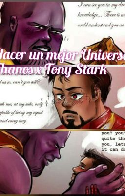 Hacer Un Mejor Universo Juntos «Thanos X Tony Stark» Cortos