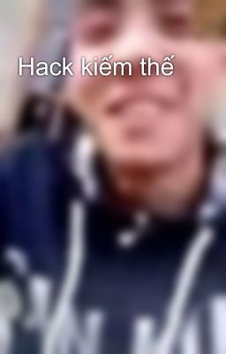 Hack kiếm thế