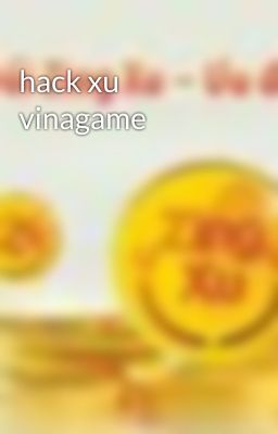 hack xu vinagame