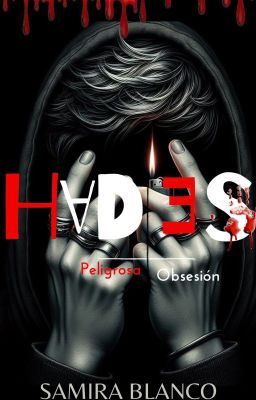 HADES (peligrosa obsesión) [TRILOGÍA INFIERNO] (Libro #1)