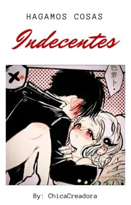 Hagamos cosas indecentes | Amanene/Hananene