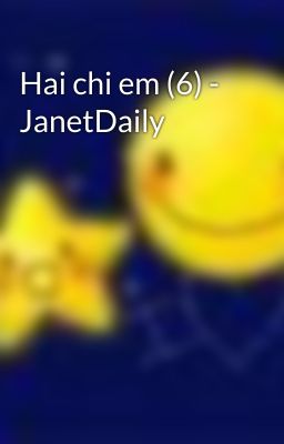 Hai chi em (6) - JanetDaily