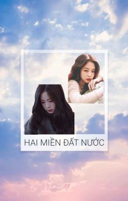 HAI MIỀN ĐẤT NƯỚC