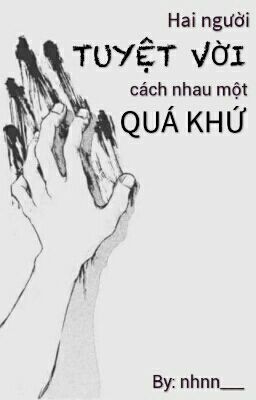 Hai Người Tuyệt Vời Cách Nhau Một Quá Khứ