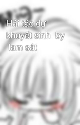 Hải tặc dự khuyết sinh  by  lam sát