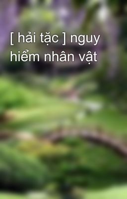 [ hải tặc ] nguy hiểm nhân vật