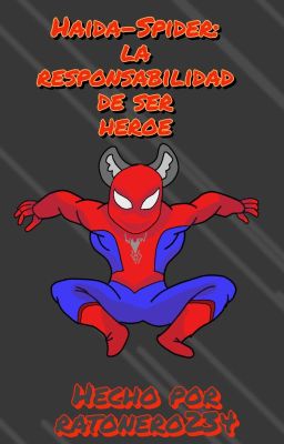 Haida-Spider: La responsabilidad de ser heroe.