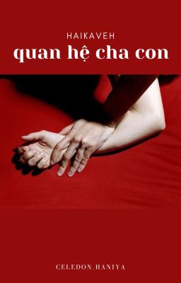 [Haikaveh] Quan hệ cha con