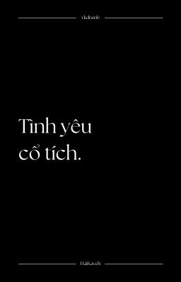 [HaiKaveh] Tình yêu cổ tích