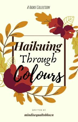 |Haikuing Through Colours|✔