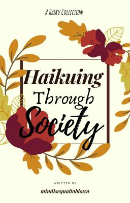 |Haikuing Through Society|✔