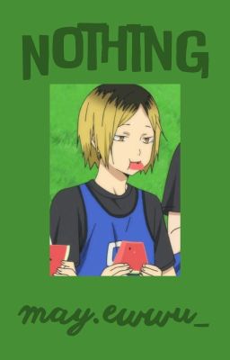 [haikyu|kenma x oc] nothing