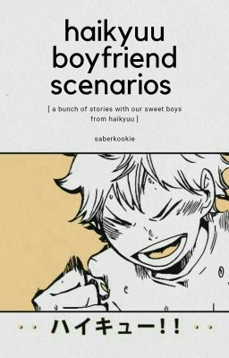 Haikyuu Boyfriend Scenarios PL