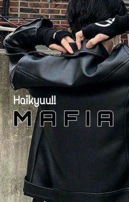 Haikyuu!! MAFIA