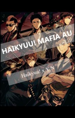 Haikyuu Mafia AU