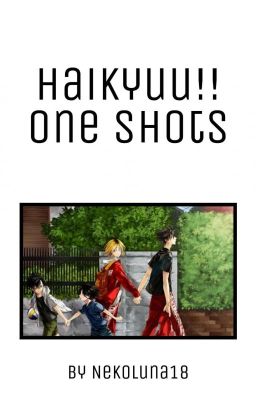 ❤Haikyuu | One Shots | ✅❤