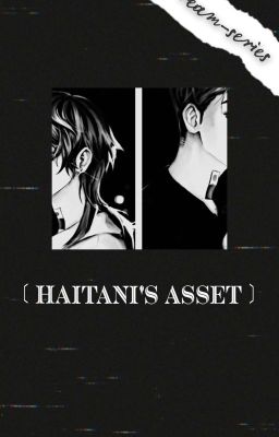 Haitani's Asset [ Haitani x Reader ] || Tokyo Revenger Fanfict