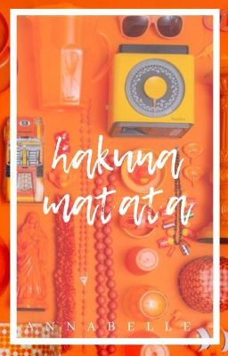 Hakuna Matata | a book of randoms