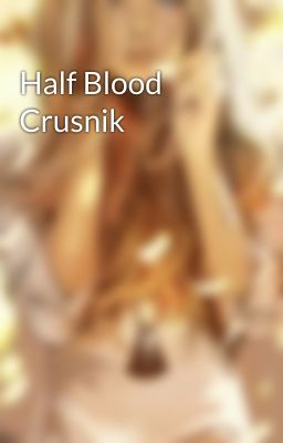 Half Blood Crusnik