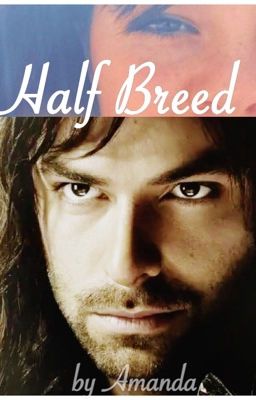 Half Breed (Kili/OC)