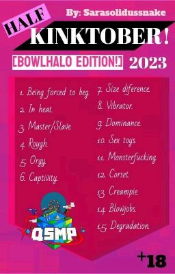 HALF KINKTOBER! [BowlHalo Edition!]