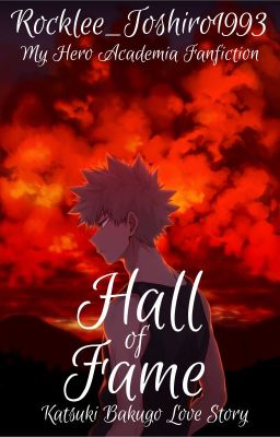 Hall of Fame ||My Hero Academia - Katsuki Bakugo||