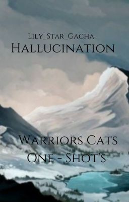 Hallucination II One - Shoty II Warriors Cats OC's