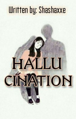 Hallucination [SHORT STORY]