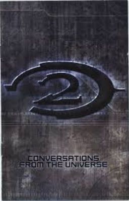 Halo 2: Conversations from the universe