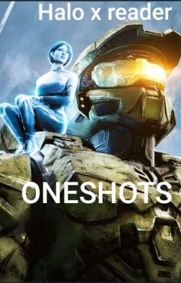 halo x reader oneshots