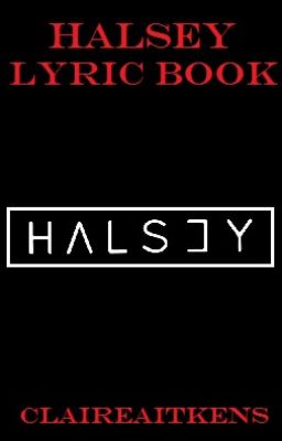 Halsey Lyric Book