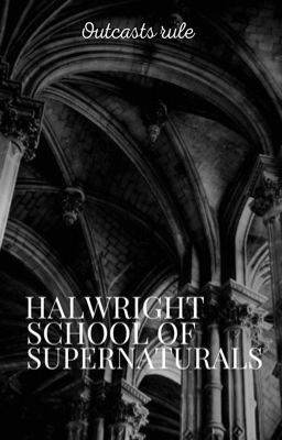 HALWRIGHT SCHOOL OF SUPERNATURALS